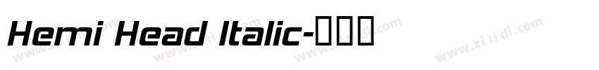 Hemi Head Italic字体转换 Hemi Head Italic字体转换